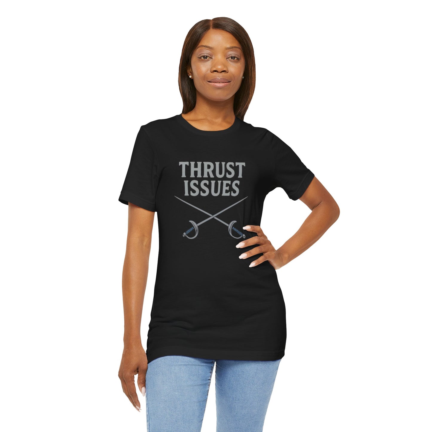 Thrust Issues Fencing T-Shirt – Funny Saber Shirt for Fencers & Pun Lovers