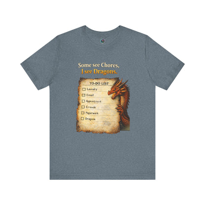 Some See Chores I See Dragons T-Shirt – Funny Fantasy Tee