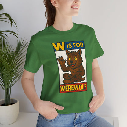 W Is for Werewolf T-Shirt – Cute Werewolf Shirt from Monster Alphabet