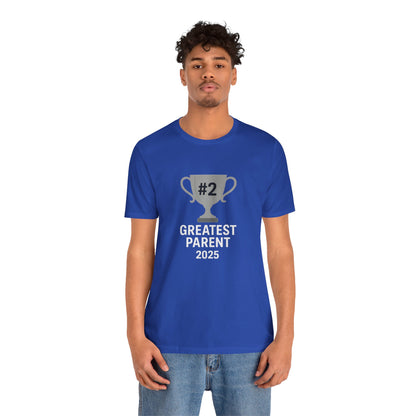 #2 Greatest Parent 2025 T-Shirt – Funny Family Trophy Tee