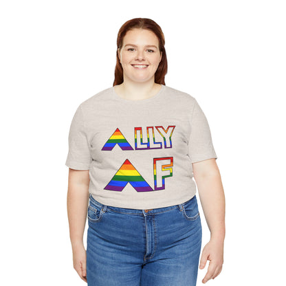 Ally AF Pride Tee – Bold LGBTQ+ Support Shirt for Loud Allies