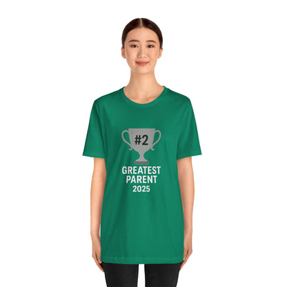 #2 Greatest Parent 2025 T-Shirt – Funny Family Trophy Tee