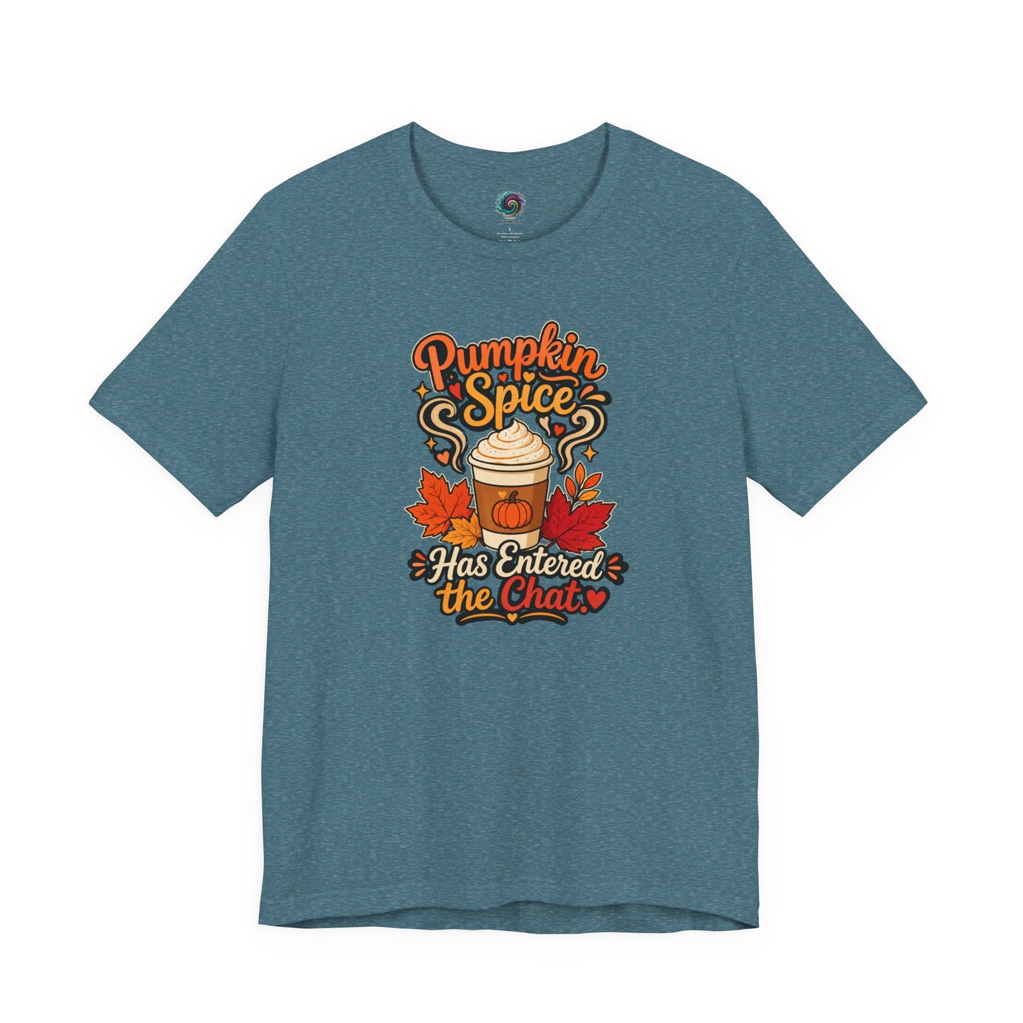 Pumpkin Spice Has Entered the Chat T-shirt - Funny Fall Coffee Tee