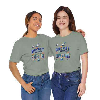 Rocket Science Parenting T-Shirt – Funny Aerospace Parent Tee