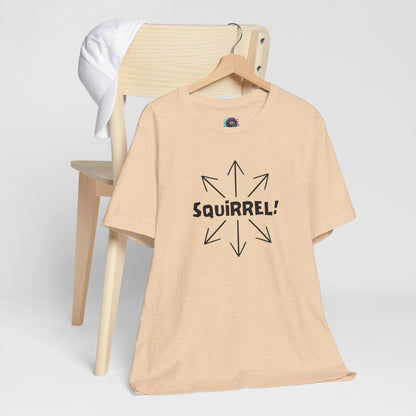 Squirrel! Distracted Mind T-Shirt – Funny Attention Graphic Tee