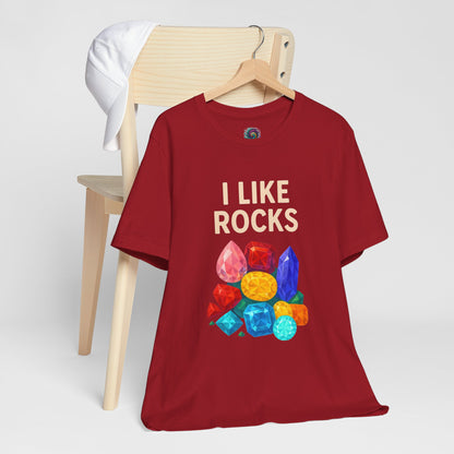 I Like Rocks Shirt – Funny Gemstone Tee for Rockhounds & Geologists