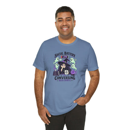 Social Battery Low From Conversing With Spirits T-Shirt