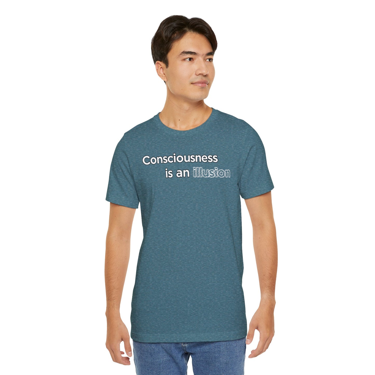 Consciousness Is an Illusion T-Shirt – Minimalist Existential Graphic Tee