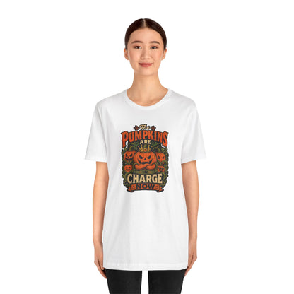 The Pumpkins Are in Charge Now T-Shirt – Funny Halloween Fall Tee