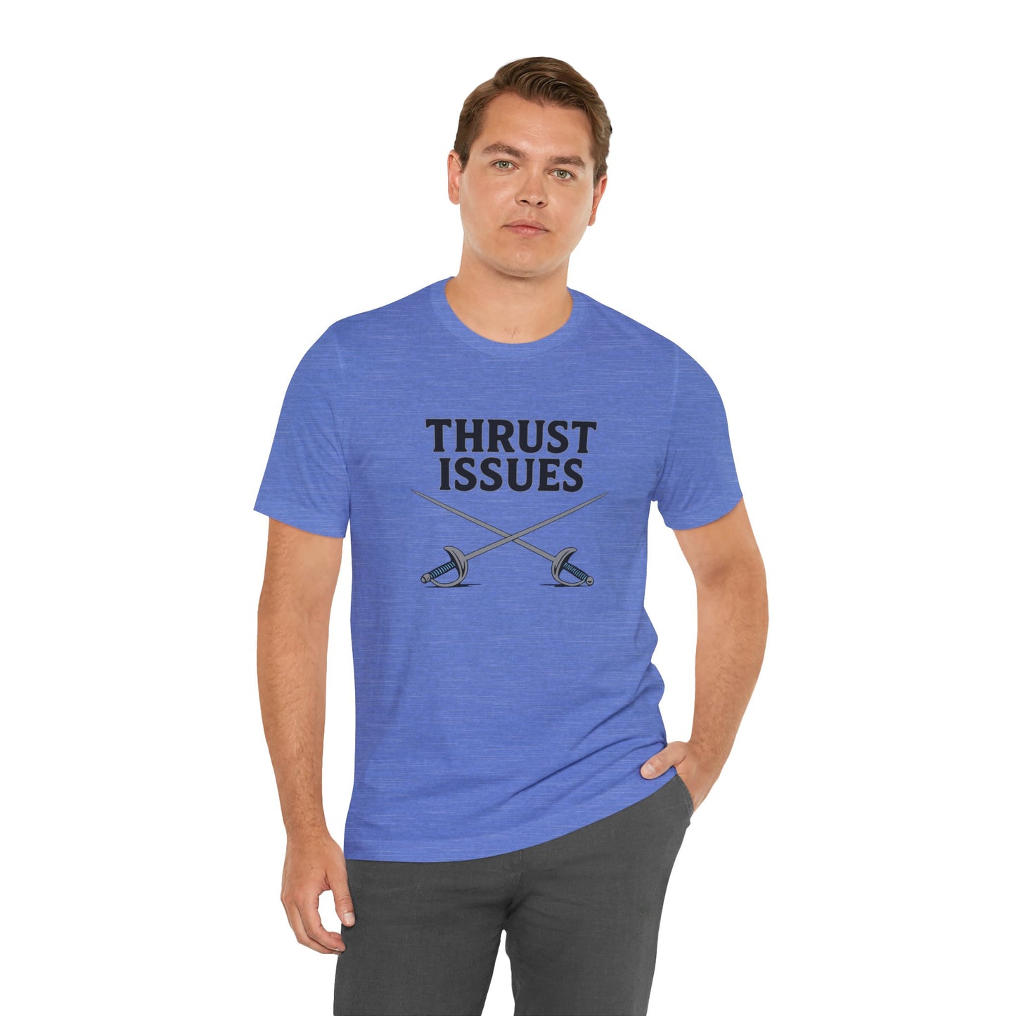 Thrust Issues Fencing T-Shirt – Funny Saber Shirt for Fencers & Pun Lovers
