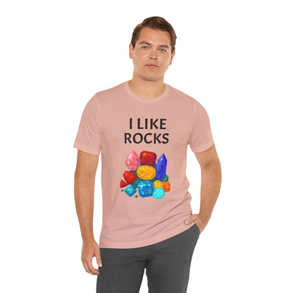 I Like Rocks Shirt – Funny Gemstone Tee for Rockhounds & Geologists