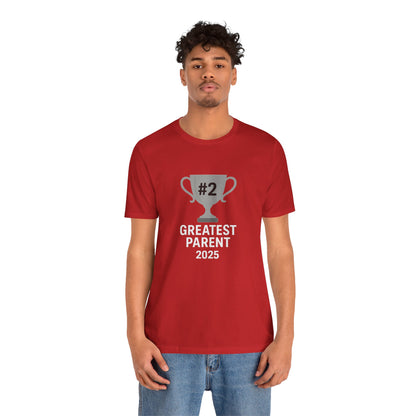 #2 Greatest Parent 2025 T-Shirt – Funny Family Trophy Tee