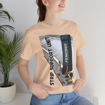 Strip Support Unit T-Shirt – Funny Fencing Parent Shirt for Tournament Days