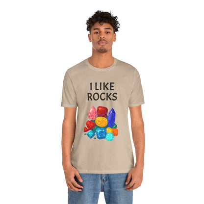 I Like Rocks Shirt – Funny Gemstone Tee for Rockhounds & Geologists