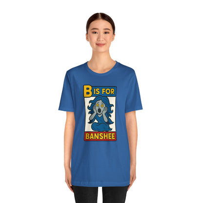 B is for Banshee T-Shirt – Funny Halloween Legend Alphabet Tee