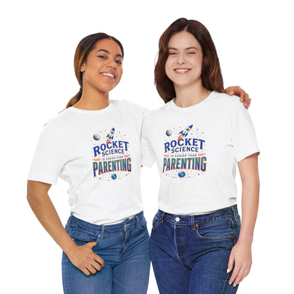 Rocket Science Parenting T-Shirt – Funny Aerospace Parent Tee