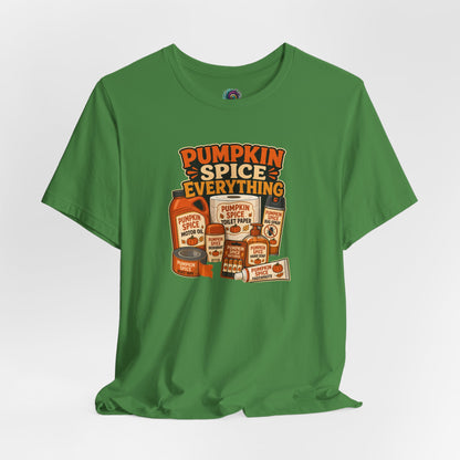 Pumpkin Spice Everything T-Shirt – Funny Fall Trend Parody Tee