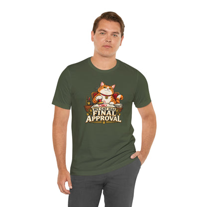 My Cat Has Final Approval T-Shirt – Funny Cat Boss Tee