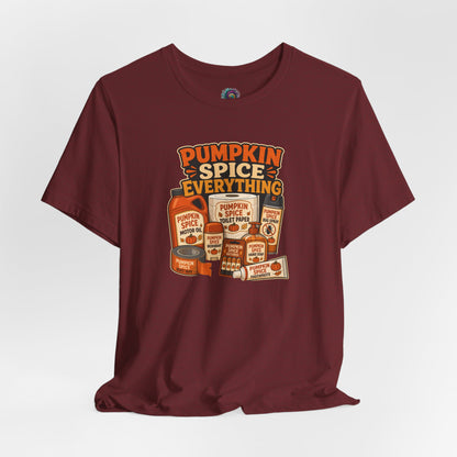 Pumpkin Spice Everything T-Shirt – Funny Fall Trend Parody Tee
