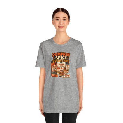 Pumpkin Spice Everything T-Shirt – Funny Fall Trend Parody Tee