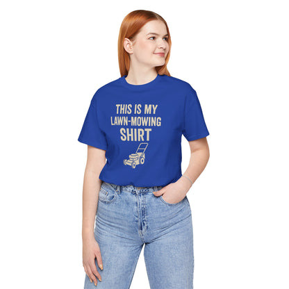 Lawn Mowing Tee – Funny Shirt Summer Yard Work T-shirt with Mower Graphic
