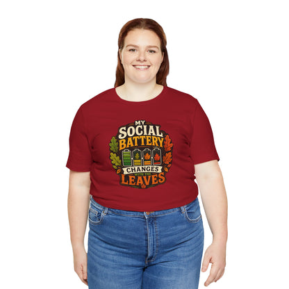 My Social Battery Changes With the Leaves T-Shirt – Funny Fall Tee