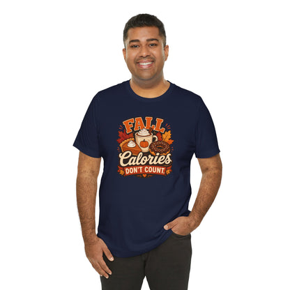 Fall Calories Don’t Count T-Shirt – Funny Pumpkin Spice Food Tee