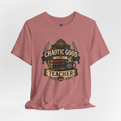 Chaotic Good Teacher T-Shirt – RPG Teacher Graphic Tee