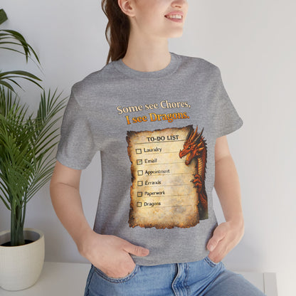Some See Chores I See Dragons T-Shirt – Funny Fantasy Tee