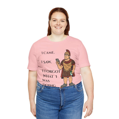 I Came, I Saw, I Forgot T-Shirt – Funny ADHD-Inspired Tee