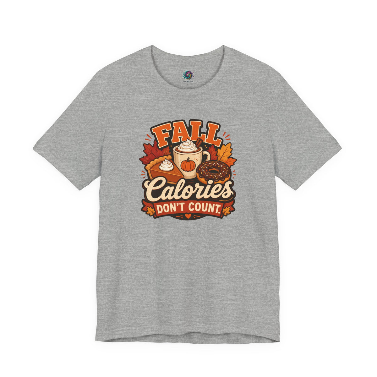 Fall Calories Don’t Count T-Shirt – Funny Pumpkin Spice Food Tee
