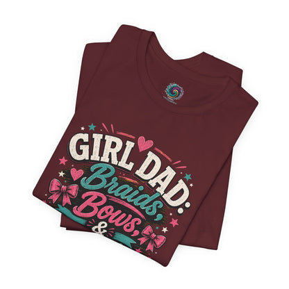 Girl Dad T-Shirt – Braids, Bows, & Big Feelings Dad Tee