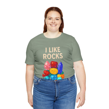 I Like Rocks Shirt – Funny Gemstone Tee for Rockhounds & Geologists