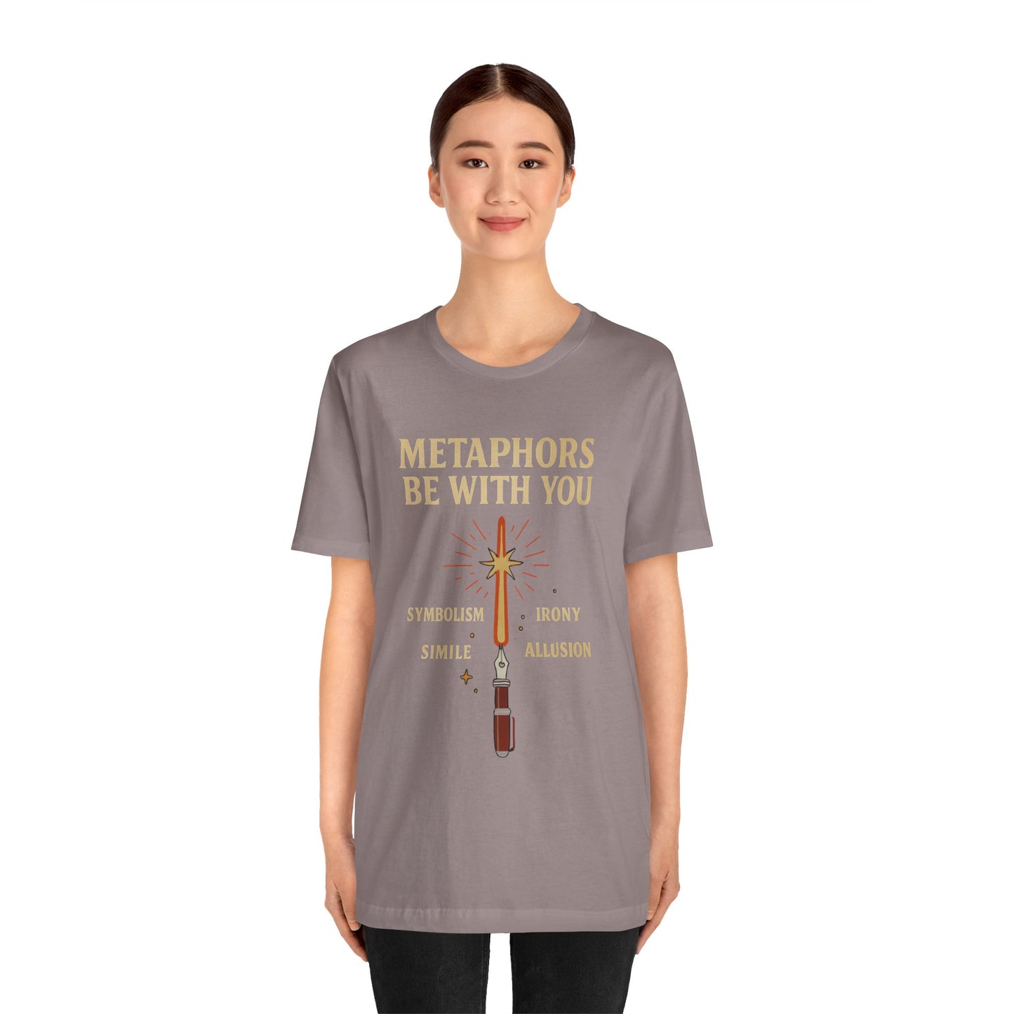 Metaphors Be With You T-Shirt – Inspired by Sci-Fi & Lit Class Heroes