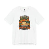 White T-shirt with “NO SUCH THING AS” and “TOO MANY PUMPKINS” pumpkin graphic