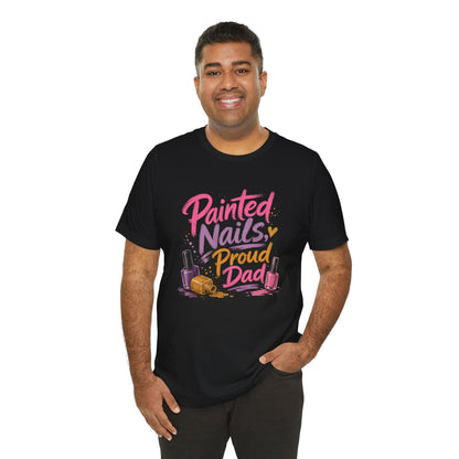 Painted Nails Proud Dad T-Shirt – Girl Dad Father’s Day Tee