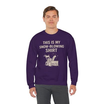 This Is My Snow-Blowing Sweatshirt – Funny Winter Chore Pullover