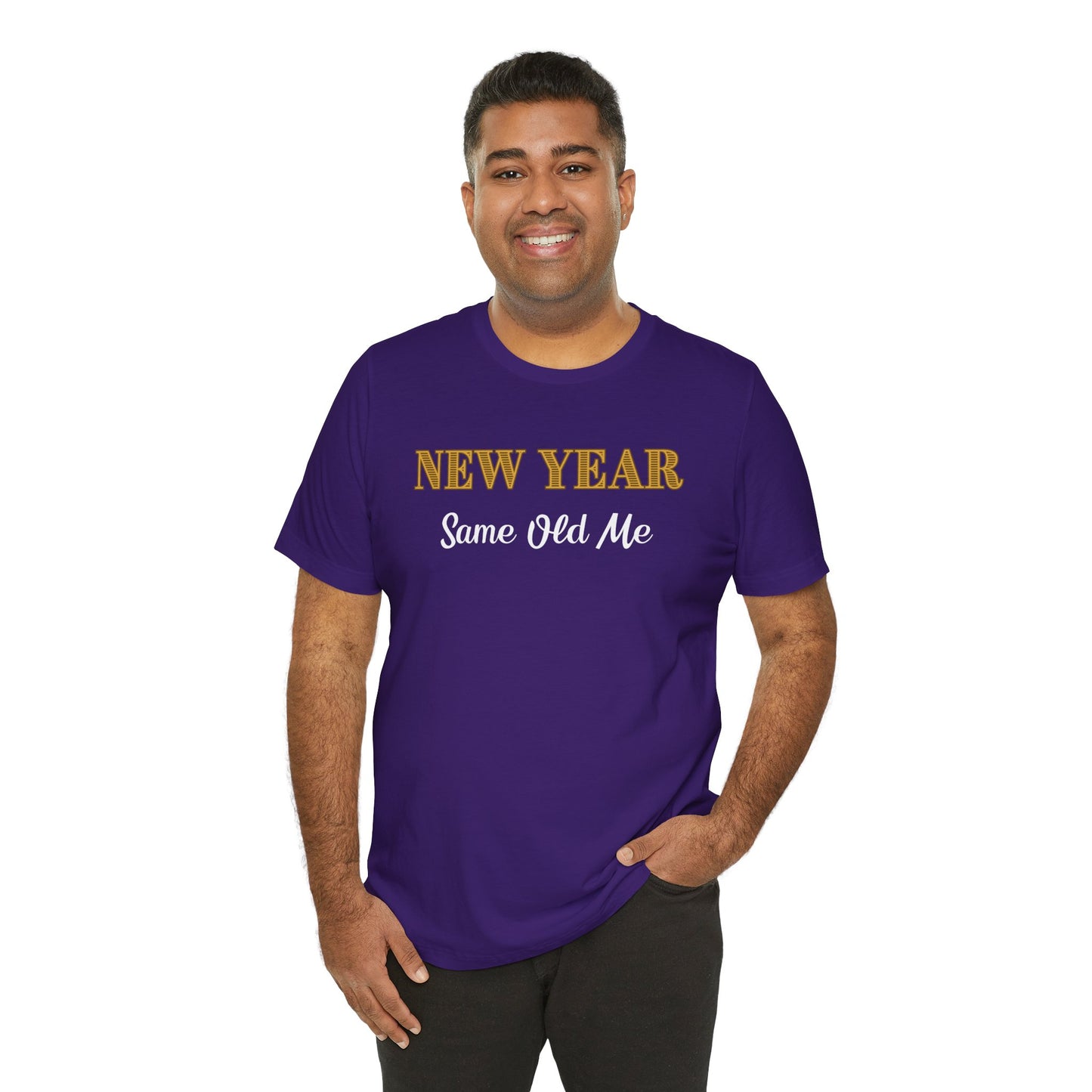 New Year Same Old Me T-Shirt – Funny Self-Confidence Tee