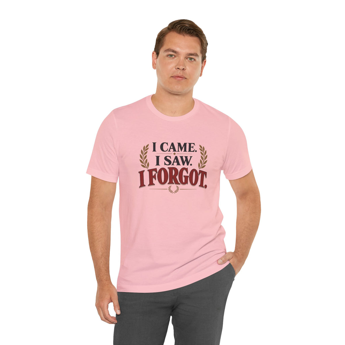 I Came, I Saw, I Forgot T-Shirt – Funny ADHD-Inspired Tee