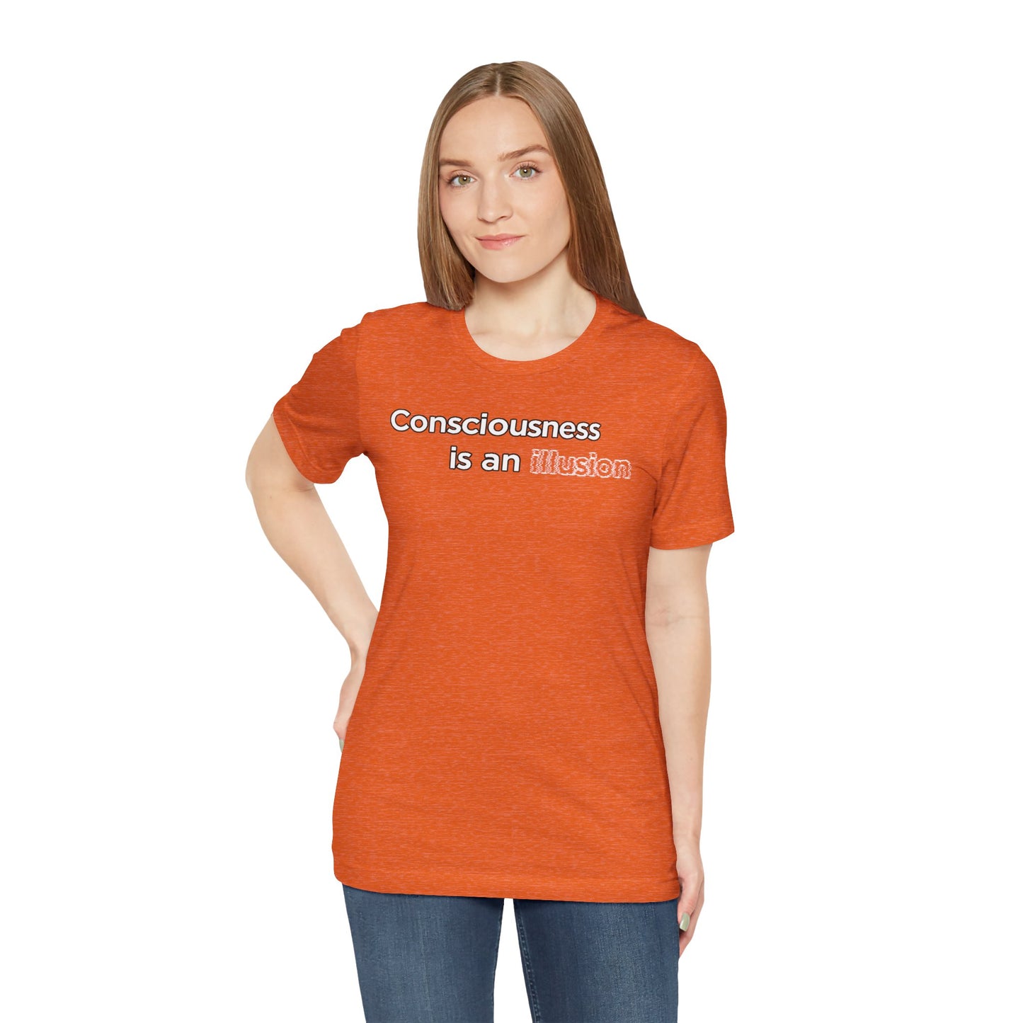 Consciousness Is an Illusion T-Shirt – Minimalist Existential Graphic Tee