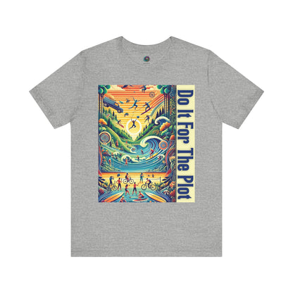 Do It For The Plot T-Shirt – Main Character Energy Tee - WhimSpin - https://whimspin.com