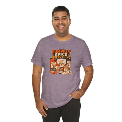 Pumpkin Spice Everything T-Shirt – Funny Fall Trend Parody Tee