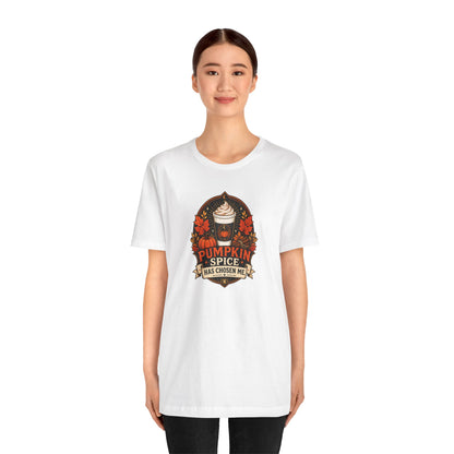 Pumpkin Spice Has Chosen Me T-shirt - PSL Humor Tee
