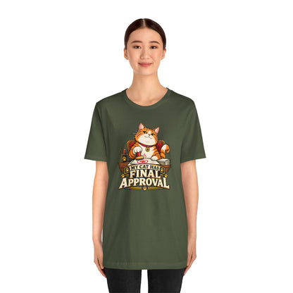 My Cat Has Final Approval T-Shirt – Funny Cat Boss Tee