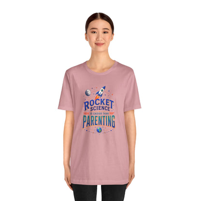 Rocket Science Parenting T-Shirt – Funny Aerospace Parent Tee
