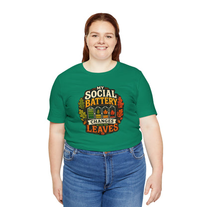 My Social Battery Changes With the Leaves T-Shirt – Funny Fall Tee