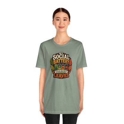 My Social Battery Changes With the Leaves T-Shirt – Funny Fall Tee