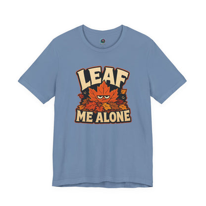 Leaf Me Alone T-Shirt – Funny Fall Introvert Leaves Tee