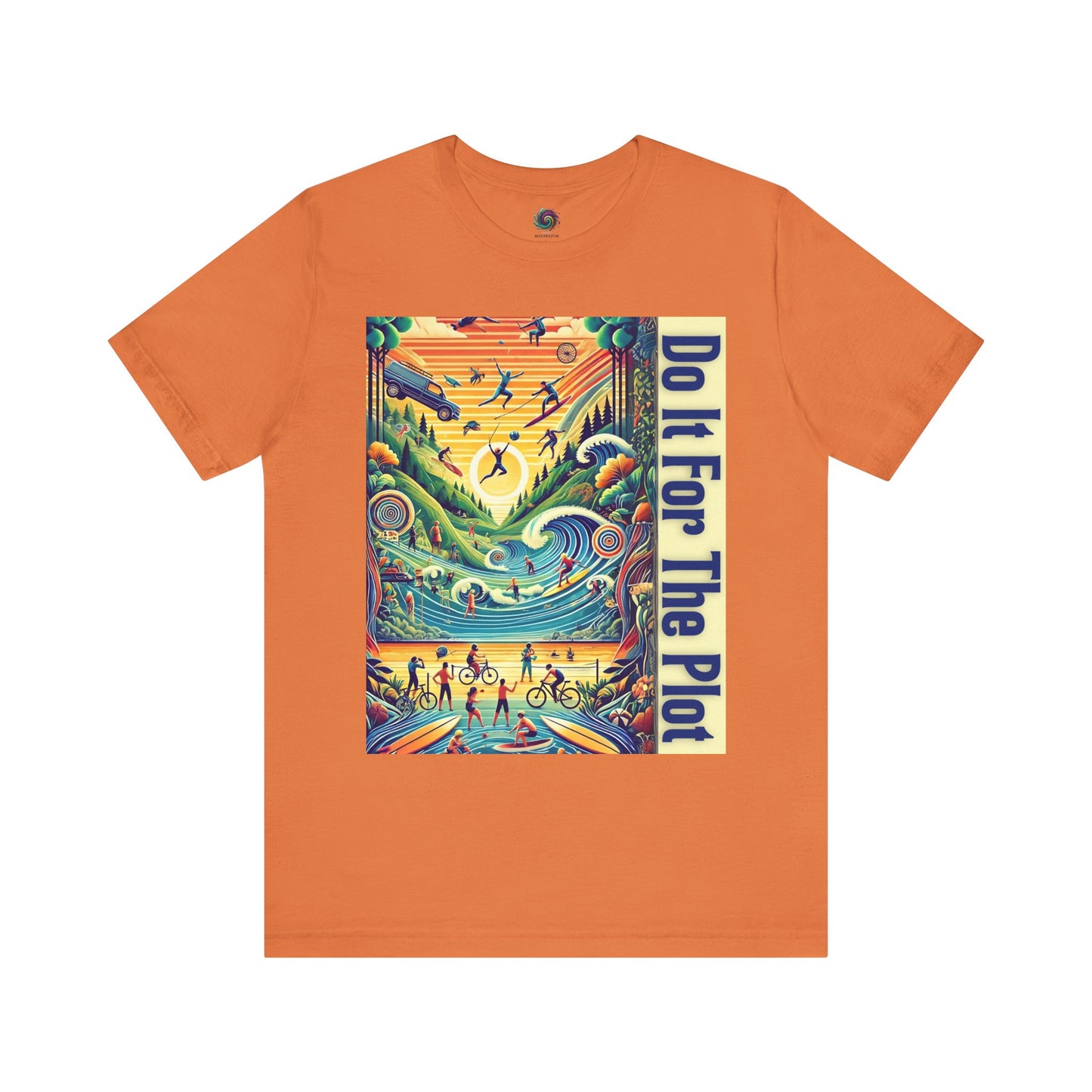 Do It For The Plot T-Shirt – Main Character Energy Tee - WhimSpin - https://whimspin.com