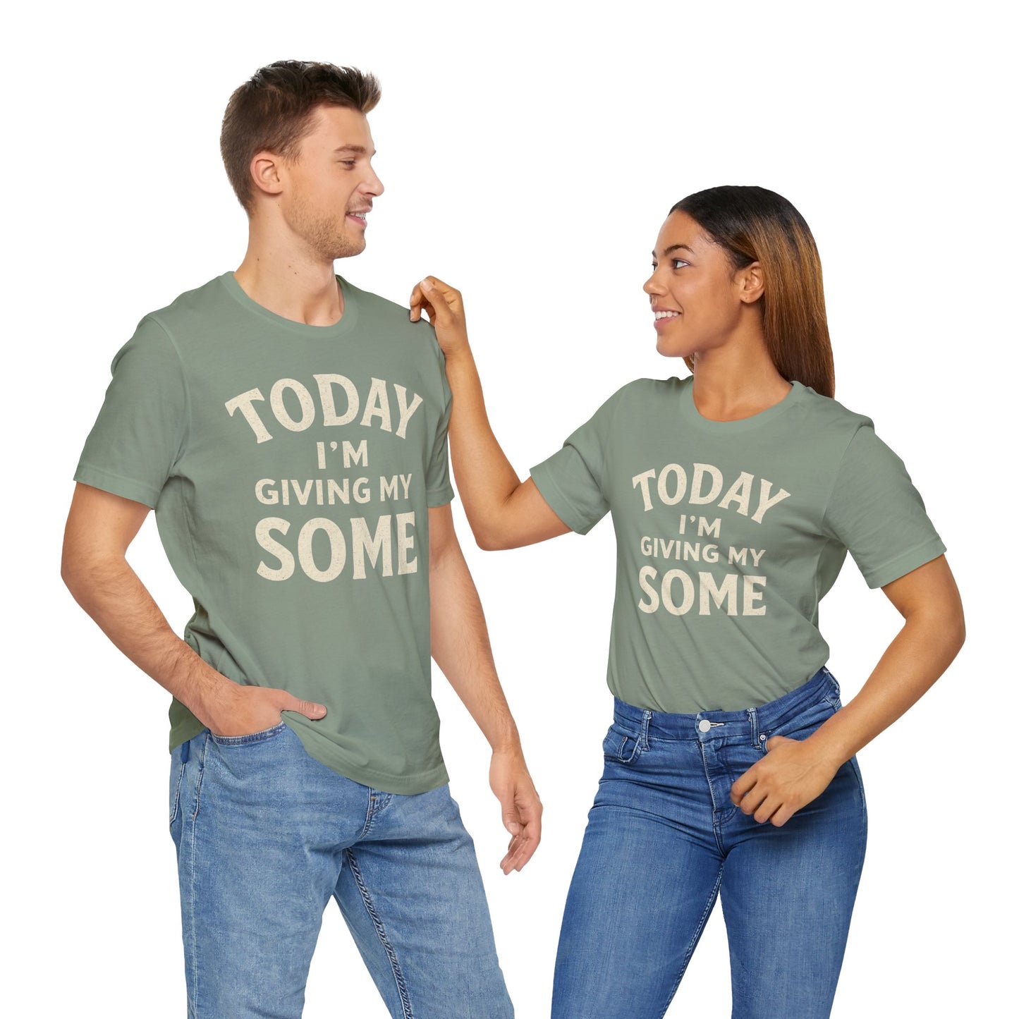 Today I’m Giving My Some T-Shirt – Funny Low-Energy Graphic Tee